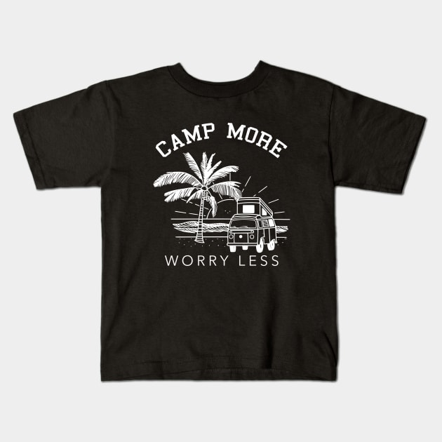 Camp More Worry Less Camping Lover Gift Outdoor Mom Dad Kids T-Shirt by ZimBom Designer